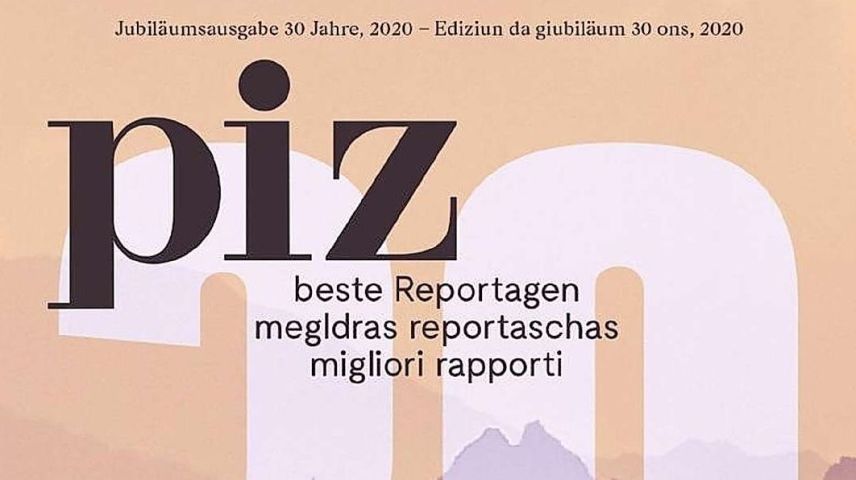 L’ediziun da giubileum dal magazin «piz» cuntegna las megldras reportaschas dals ultims 30 ons. 	fotografia: Piz Magazin